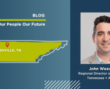 Our People Our Future Spotlight // John Weavil, Regional Director of Operations – TN + AL